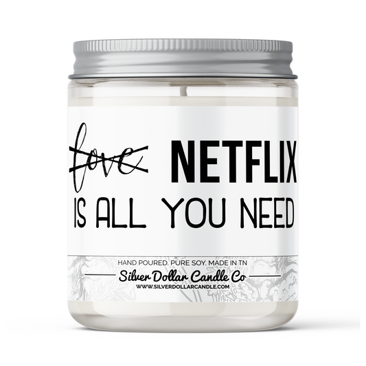 'All You Need Is Netflix' Soy Candle