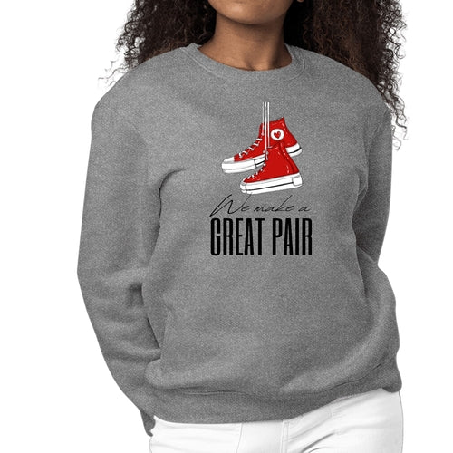 Womens Graphic Sweatshirt Say it Soul, we Make a Great Pair